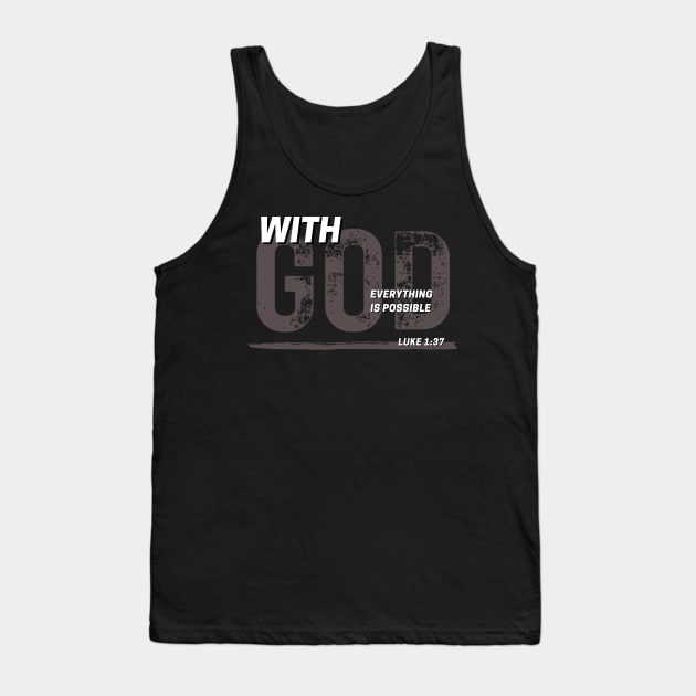 With God Everything Is Possible Christian Tank Top by PurePrintTeeShop